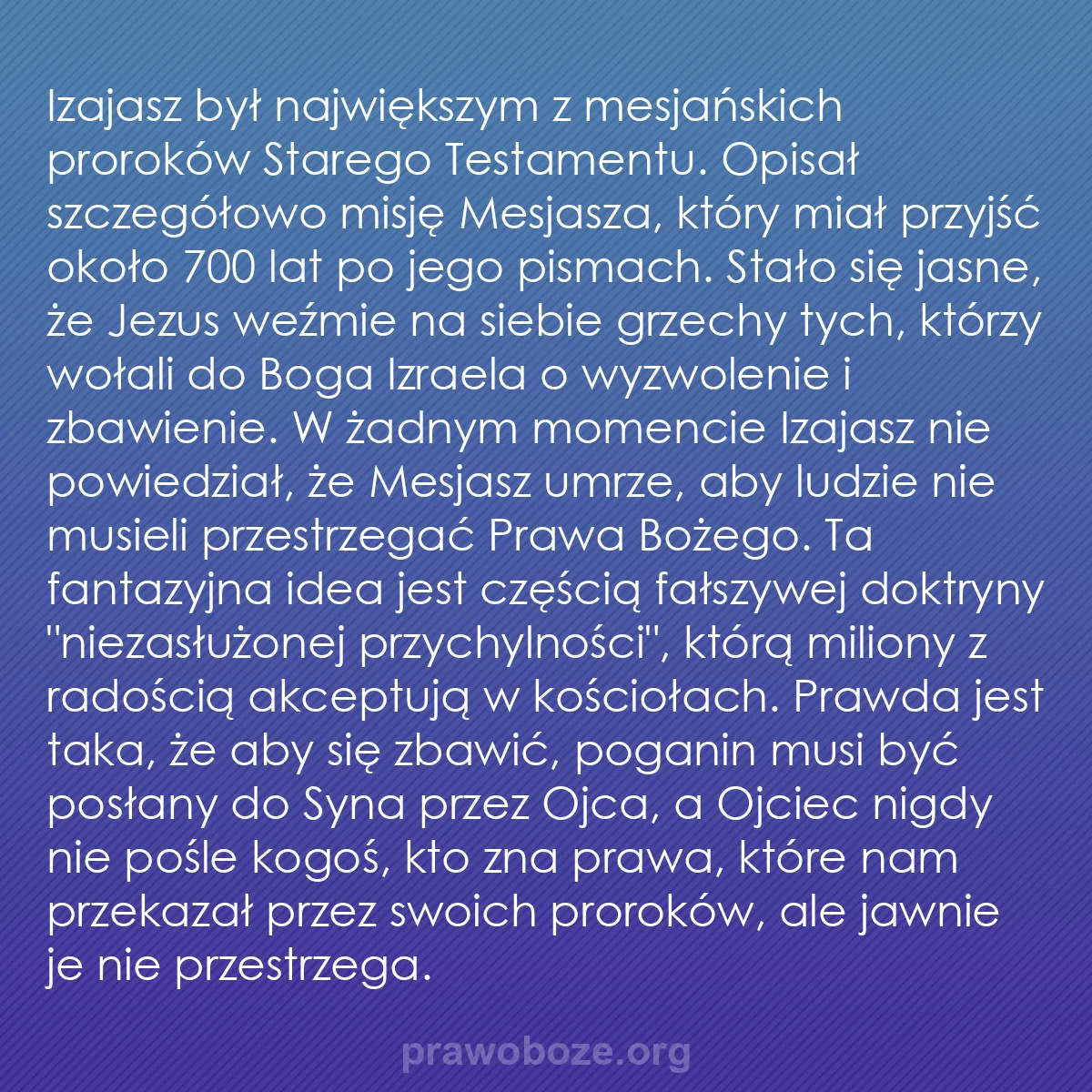 0047 – Grafika o Prawie Bożym: Izajasz był największym z mesjańskich proroków Starego...