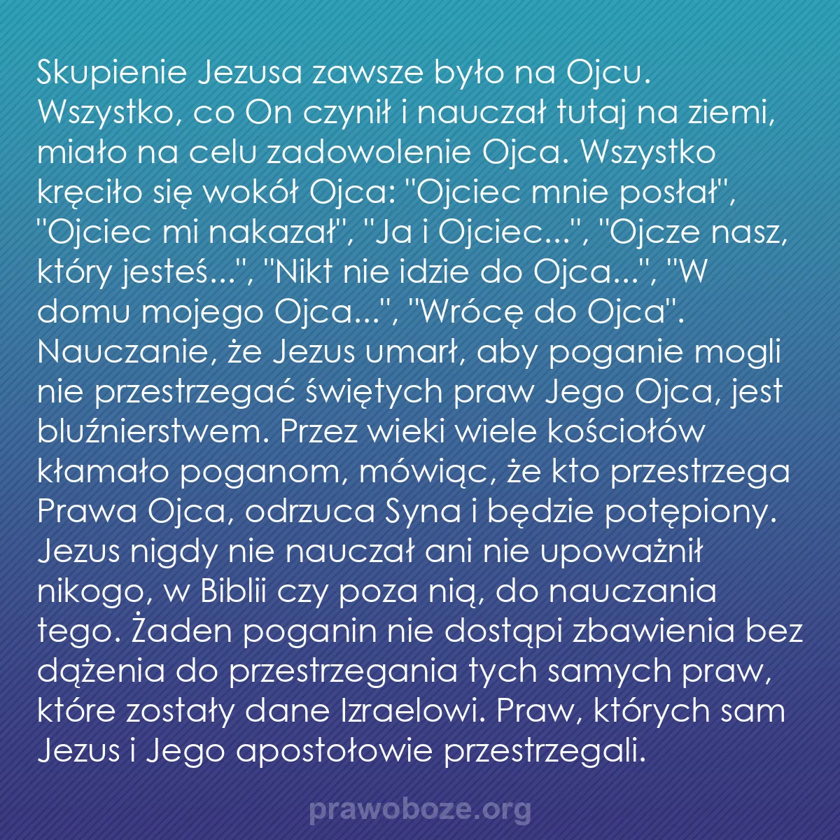 0075 – Grafika o Prawie Bożym: Skupienie Jezusa zawsze było na Ojcu. Wszystko, co...