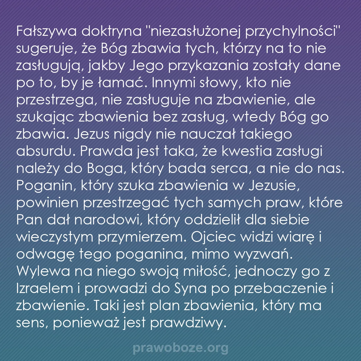 0142 – Grafika o Prawie Bożym: Fałszywa doktryna "niezasłużonej przychylności" sugeruje,...
