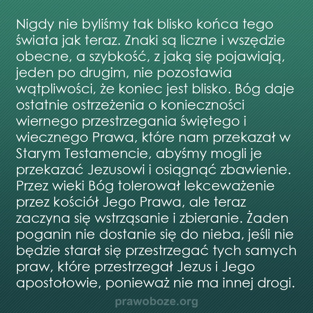0180 – Grafika o Prawie Bożym: Nigdy nie byliśmy tak blisko końca tego świata jak...