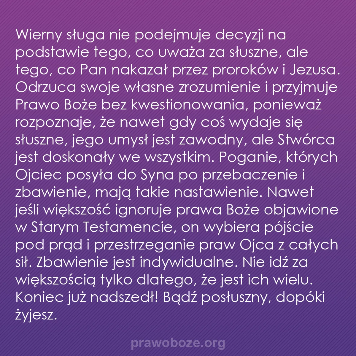 0191 – Grafika o Prawie Bożym: Wierny sługa nie podejmuje decyzji na podstawie tego,...