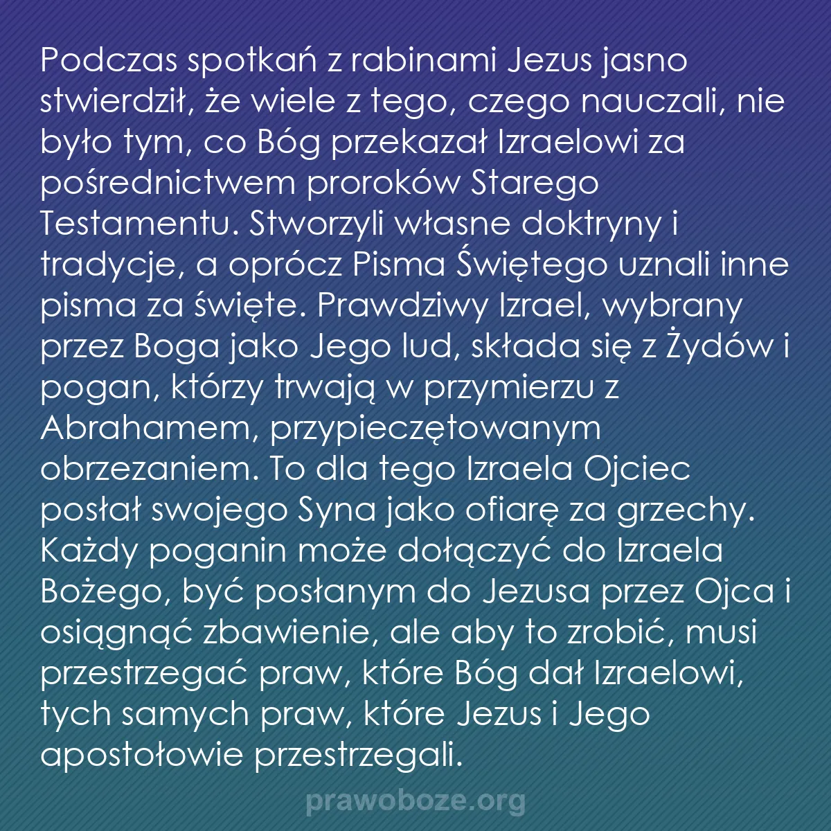 0197 – Grafika o Prawie Bożym: Podczas spotkań z rabinami Jezus jasno stwierdził,...