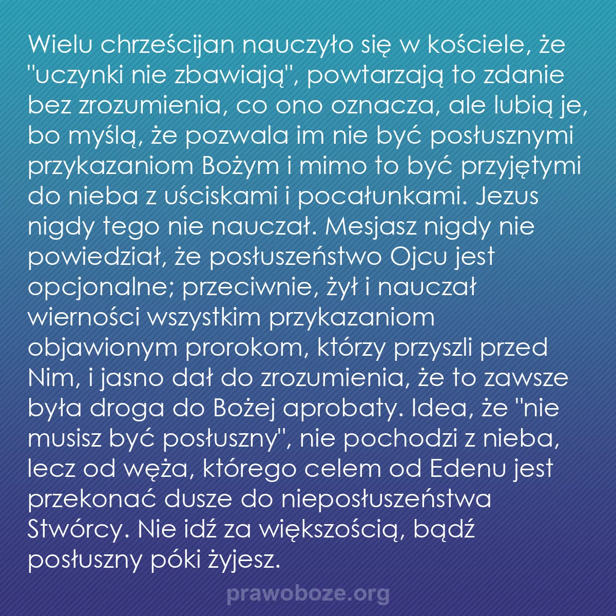 b0075 - Grafika o Prawie Bożym: Wielu chrześcijan nauczyło się w kościele, że "uczynki nie zbawiają",...