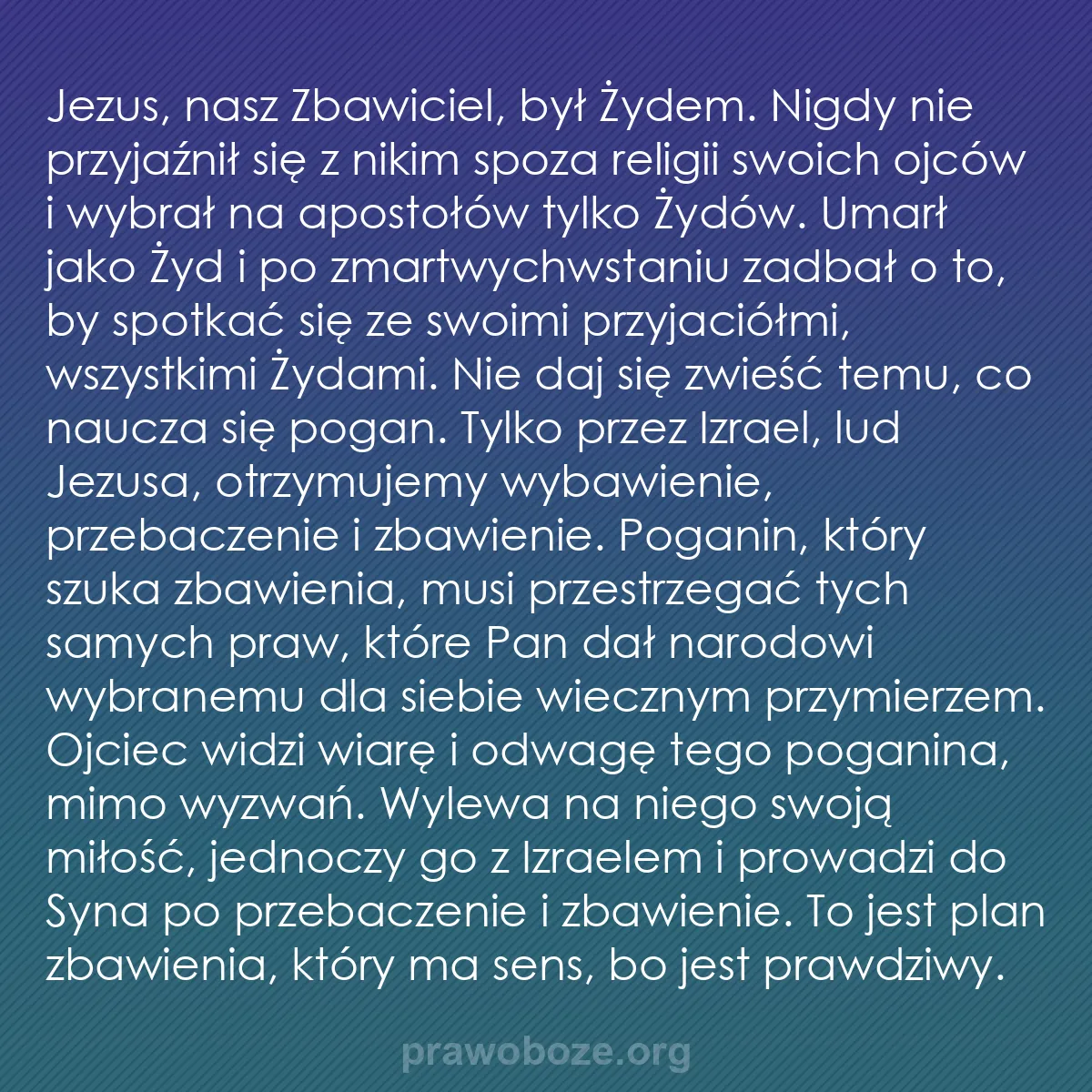 b0077 - Grafika o Prawie Bożym: Jezus, nasz Zbawiciel, był Żydem. Nigdy nie przyjaźnił się z...