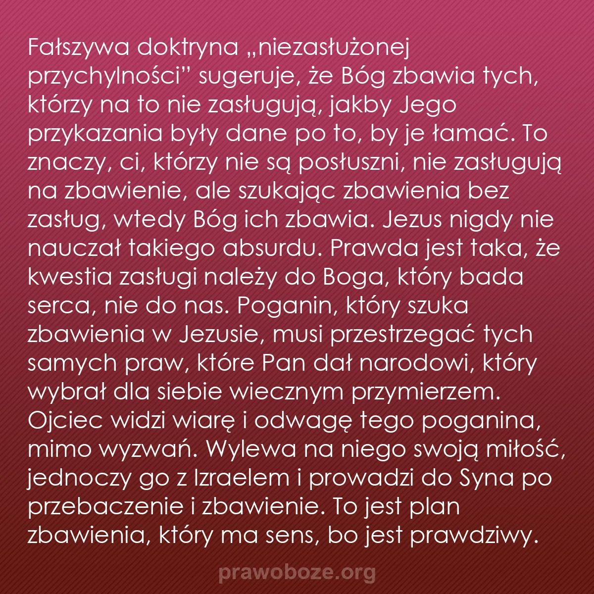 b0119 - Grafika o Prawie Bożym: Fałszywa doktryna „niezasłużonej przychylności” sugeruje, że...