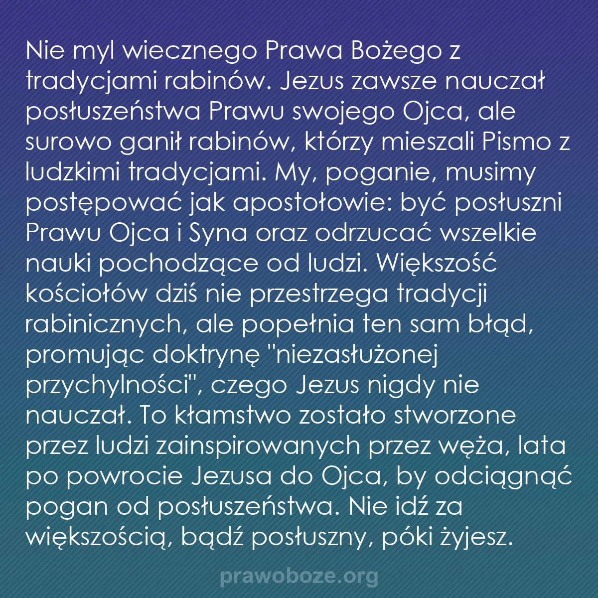 b0197 - Grafika o Prawie Bożym: Nie myl wiecznego Prawa Bożego z tradycjami rabinów. Jezus zawsze...