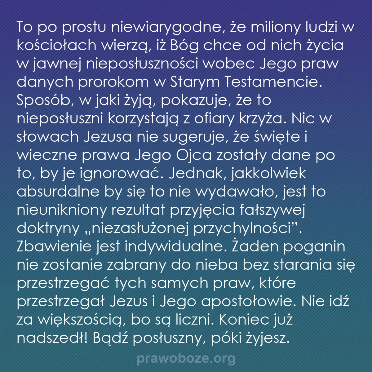 b0237 - Grafika o Prawie Bożym: To po prostu niewiarygodne, że miliony ludzi w kościołach wierzą,...