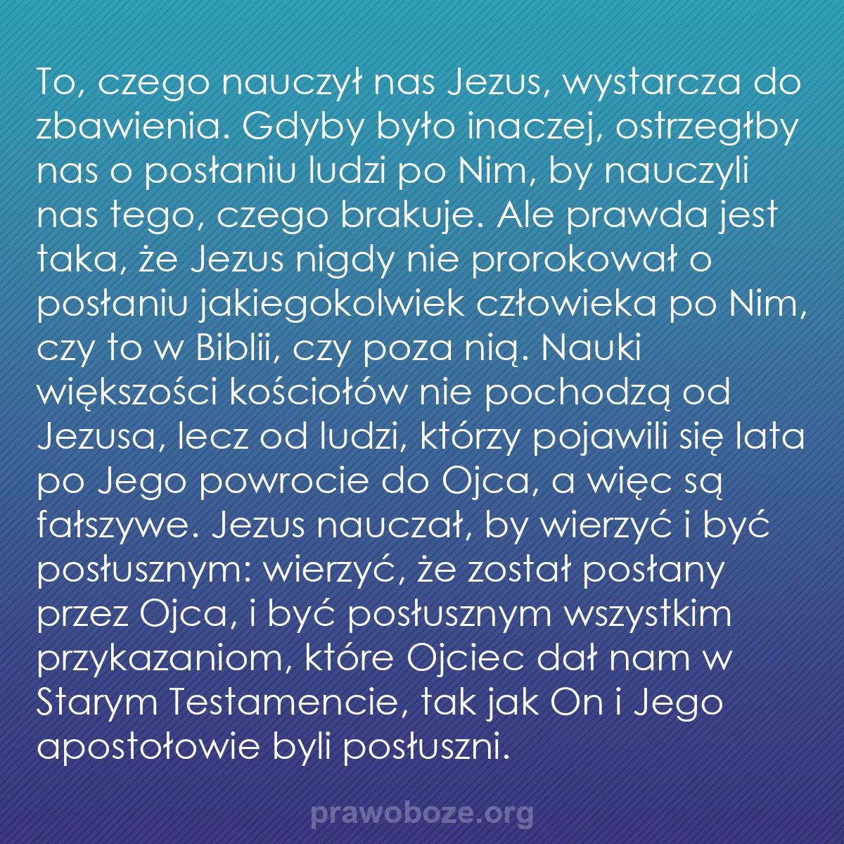 b0255 - Grafika o Prawie Bożym: To, czego nauczył nas Jezus, wystarcza do zbawienia. Gdyby było...