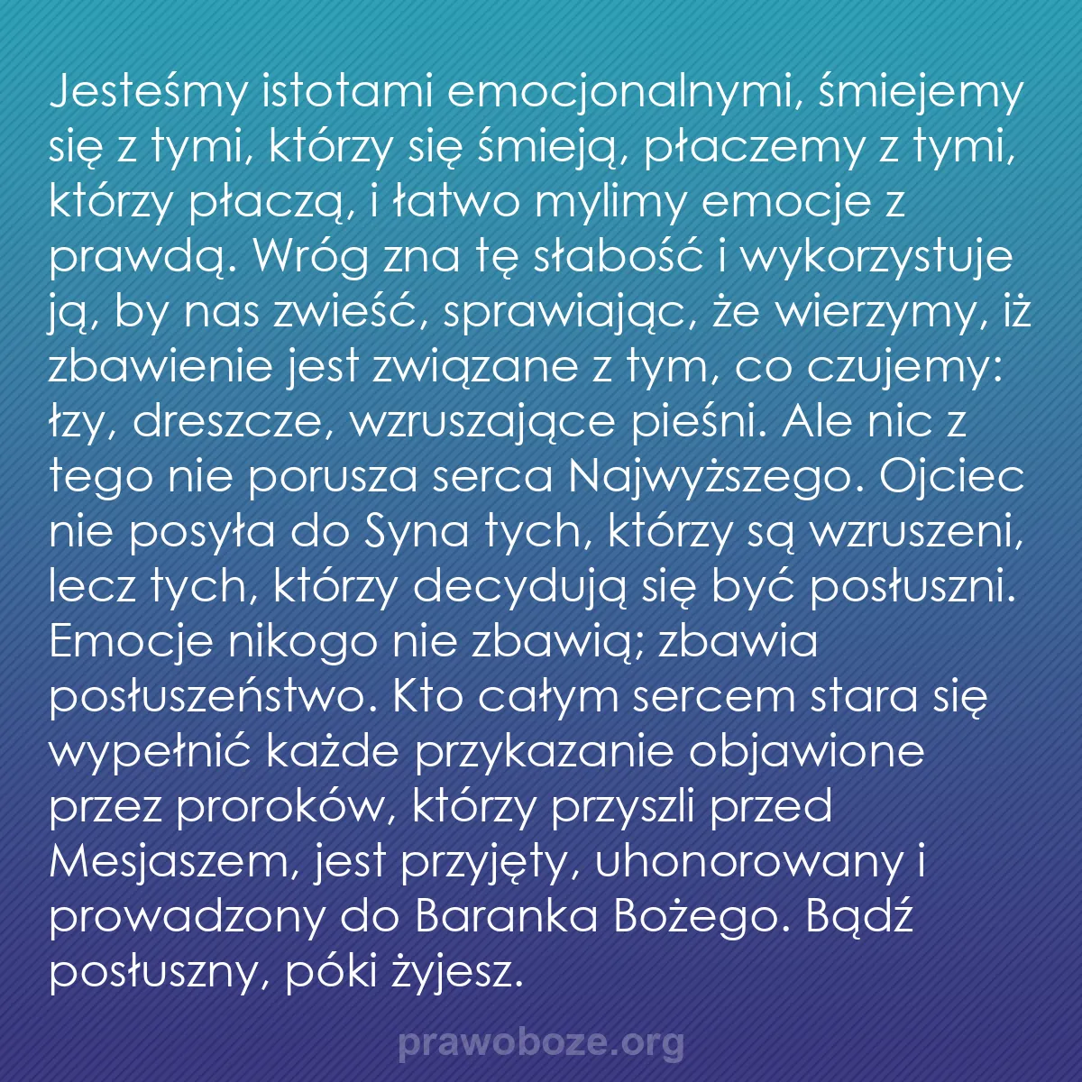 b0275 - Grafika o Prawie Bożym: Jesteśmy istotami emocjonalnymi, śmiejemy się z tymi, którzy...