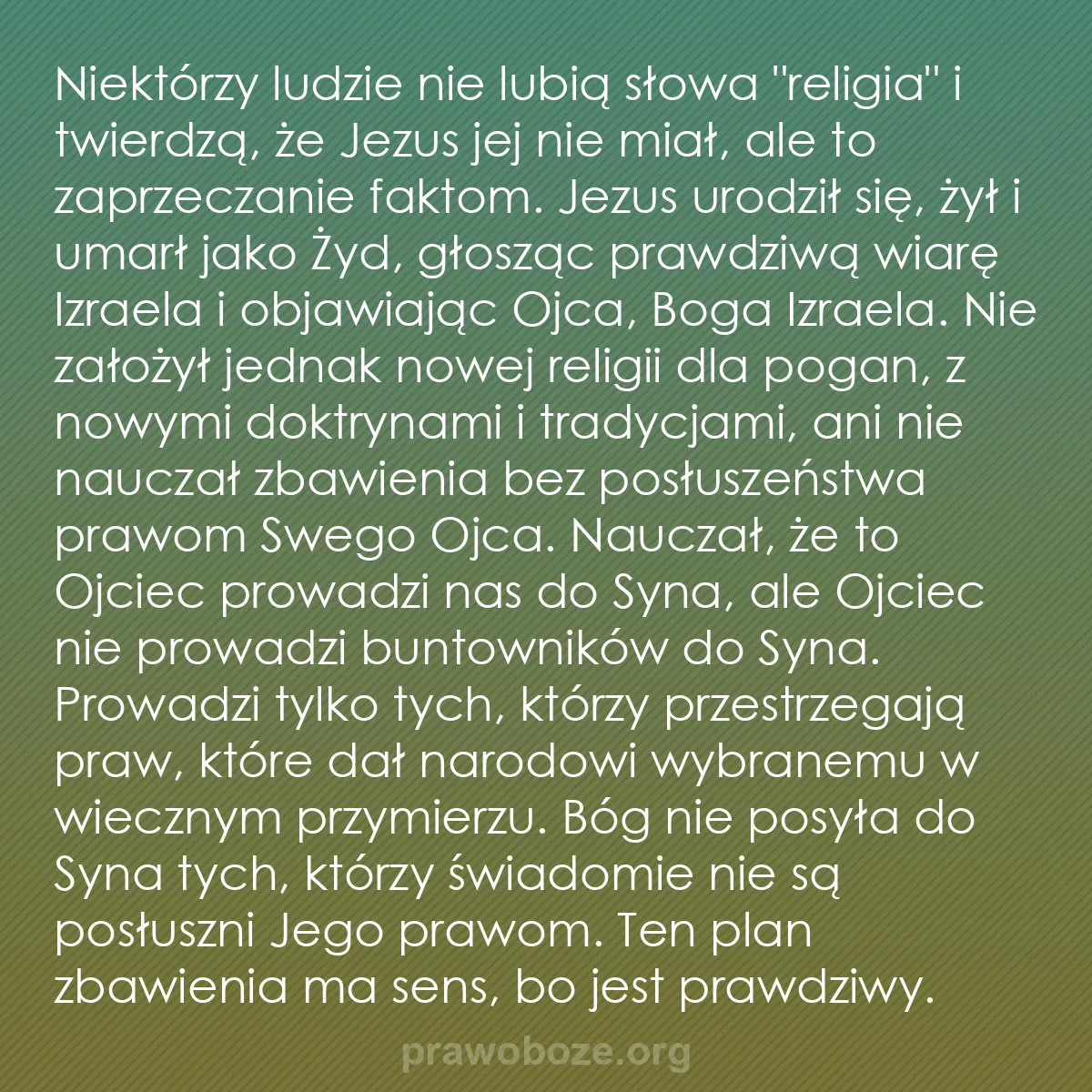 b0283 - Grafika o Prawie Bożym: Niektórzy ludzie nie lubią słowa "religia" i twierdzą, że Jezus...