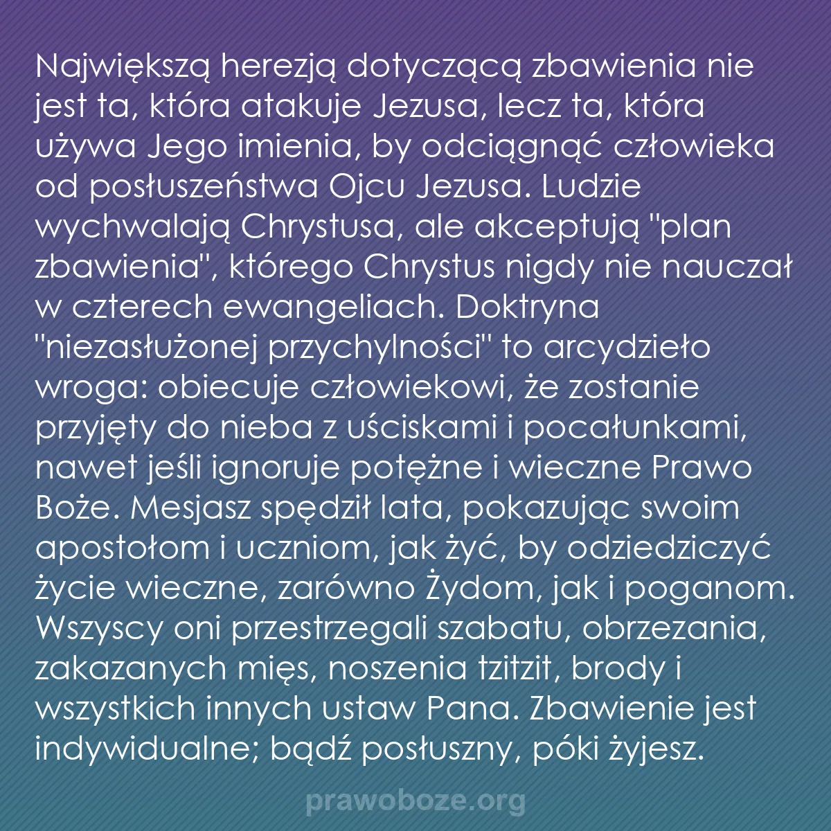 b0322 - Grafika o Prawie Bożym: Największą herezją dotyczącą zbawienia nie jest ta, która atakuje...
