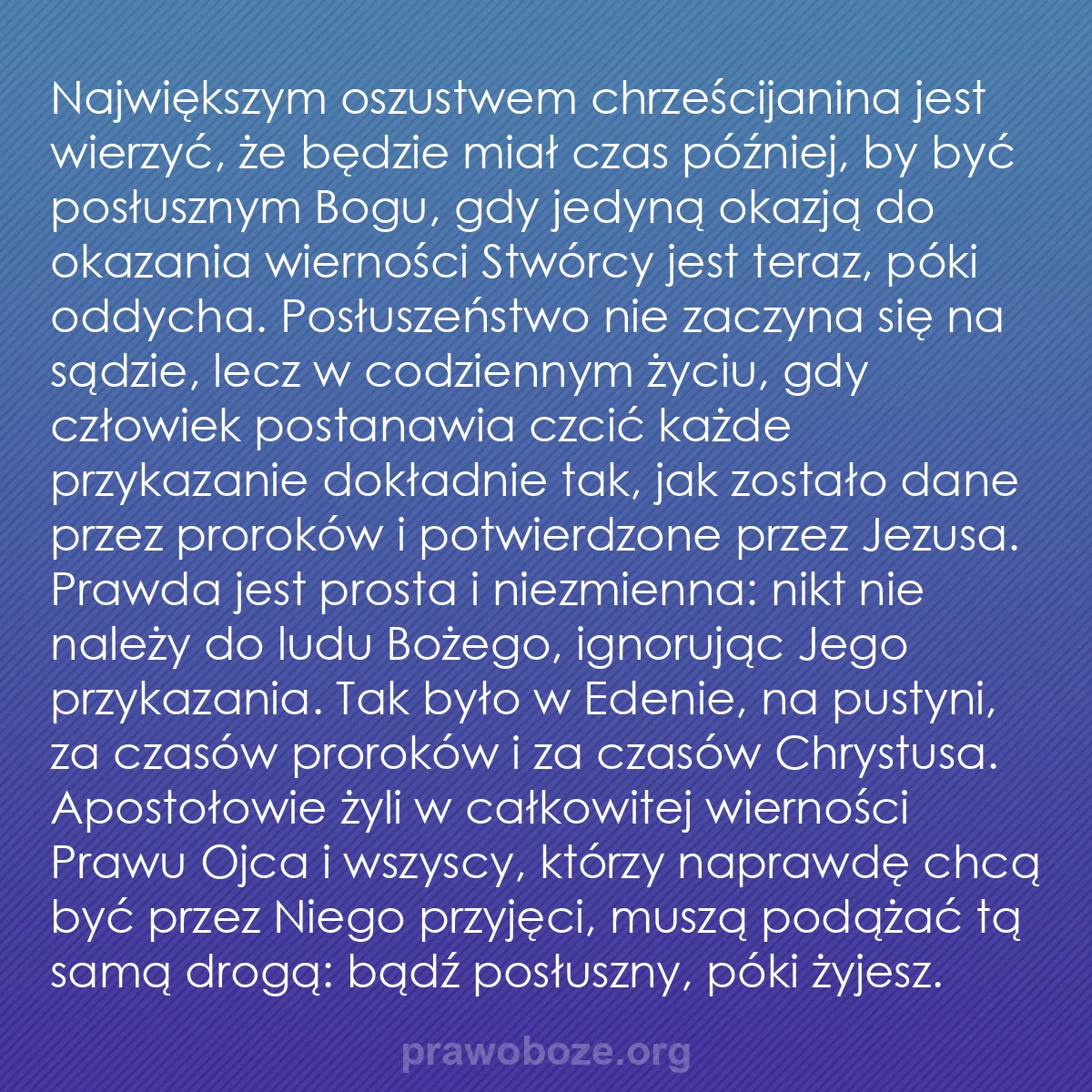 b0347 - Grafika o Prawie Bożym: Największym oszustwem chrześcijanina jest wierzyć, że będzie...