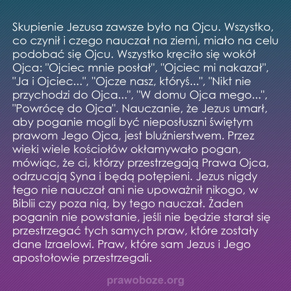 b0374 - Grafika o Prawie Bożym: Skupienie Jezusa zawsze było na Ojcu. Wszystko, co czynił i...