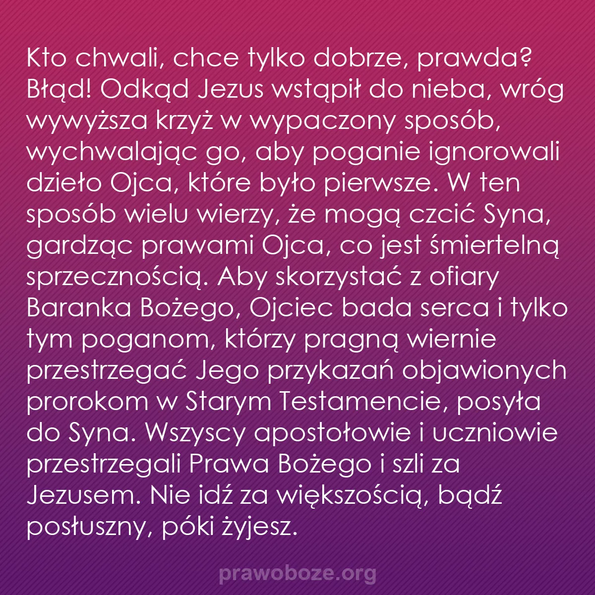 b0381 - Grafika o Prawie Bożym: Kto chwali, chce tylko dobrze, prawda? Błąd! Odkąd Jezus wstąpił...