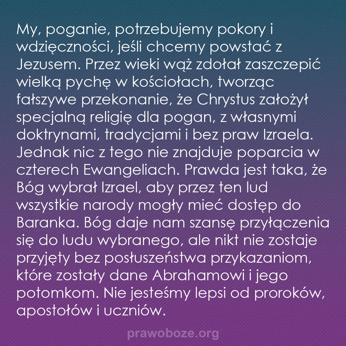 b0414 - Grafika o Prawie Bożym: My, poganie, potrzebujemy pokory i wdzięczności, jeśli chcemy...