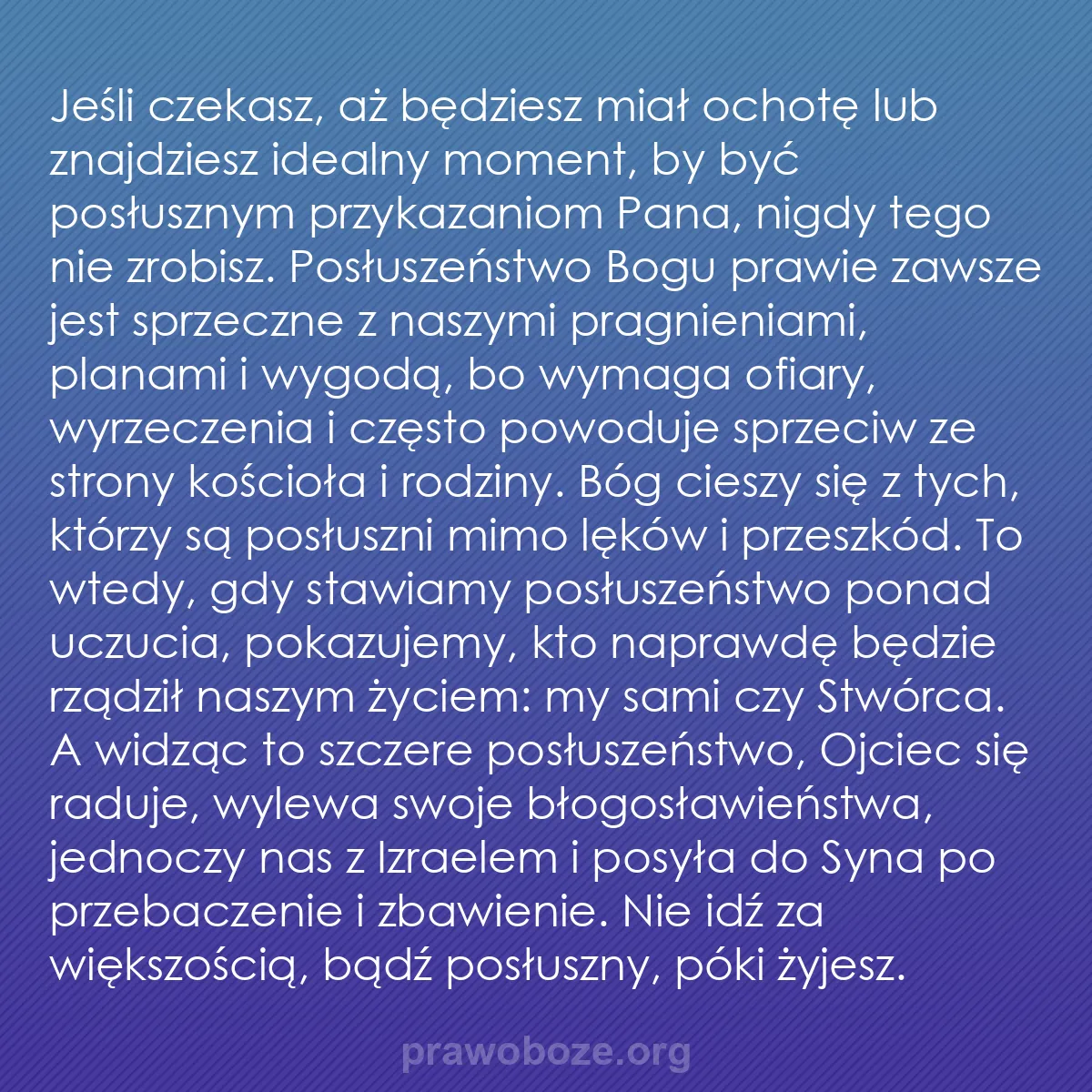 b0427 - Grafika o Prawie Bożym: Jeśli czekasz, aż będziesz miał ochotę lub znajdziesz idealny...