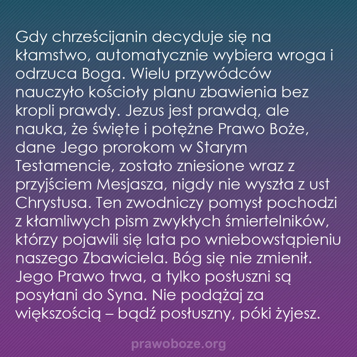 b0454 - Grafika o Prawie Bożym: Gdy chrześcijanin decyduje się na kłamstwo, automatycznie wybiera...