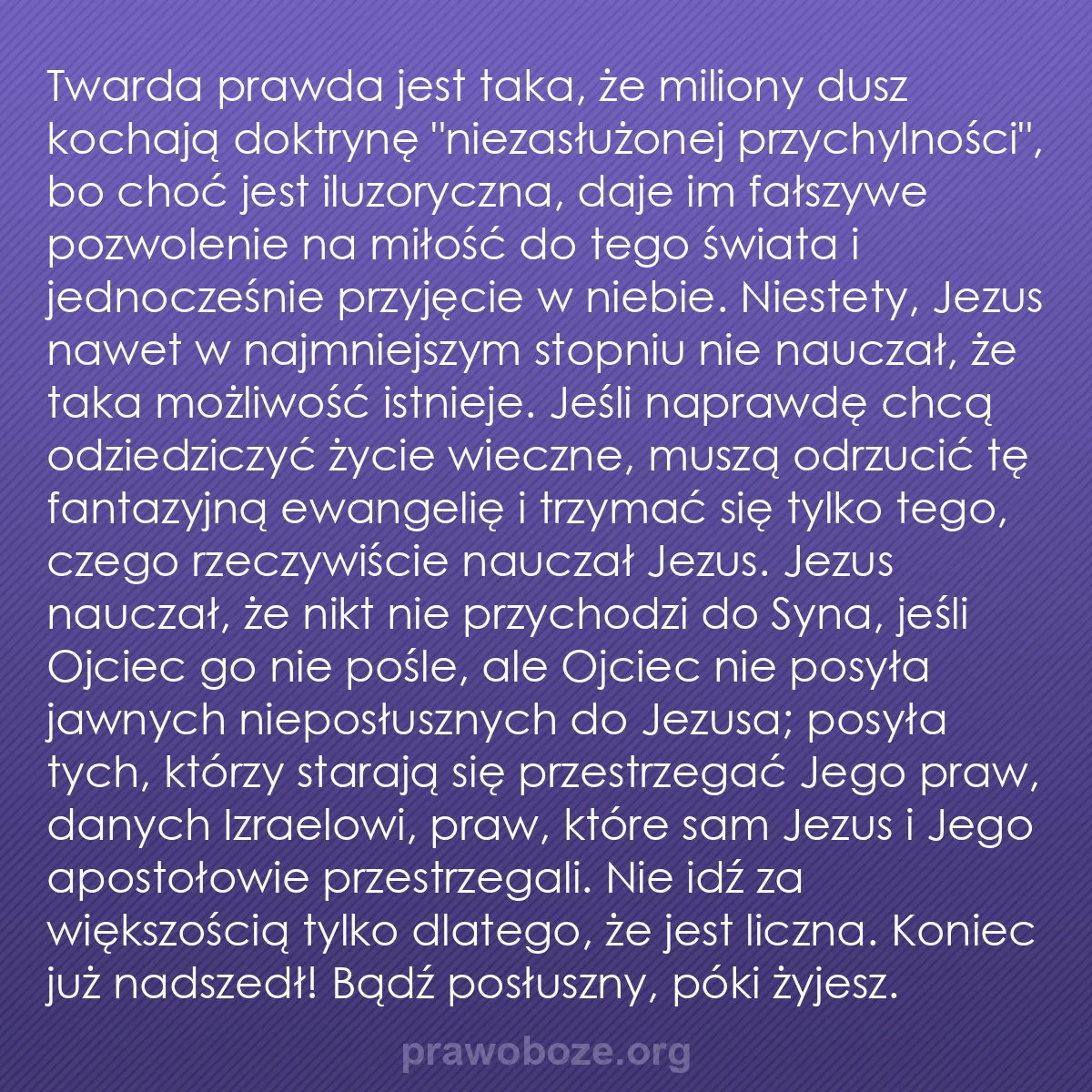 b0538 - Grafika o Prawie Bożym: Twarda prawda jest taka, że miliony dusz kochają doktrynę "niezasłużonej...