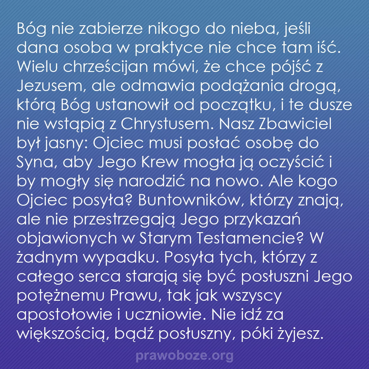 b0547 - Grafika o Prawie Bożym: Bóg nie zabierze nikogo do nieba, jeśli dana osoba w praktyce...