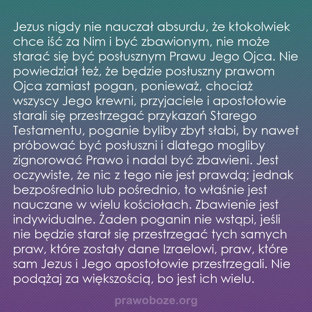 b0564 - Grafika o Prawie Bożym: Jezus nigdy nie nauczał absurdu, że ktokolwiek chce iść za Nim...