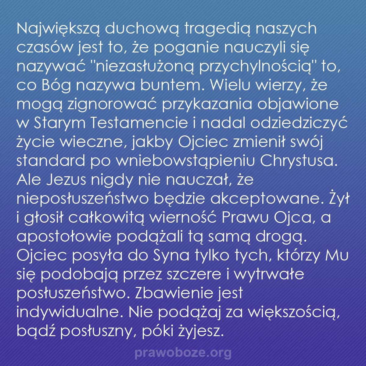 b0567 - Grafika o Prawie Bożym: Największą duchową tragedią naszych czasów jest to, że poganie...