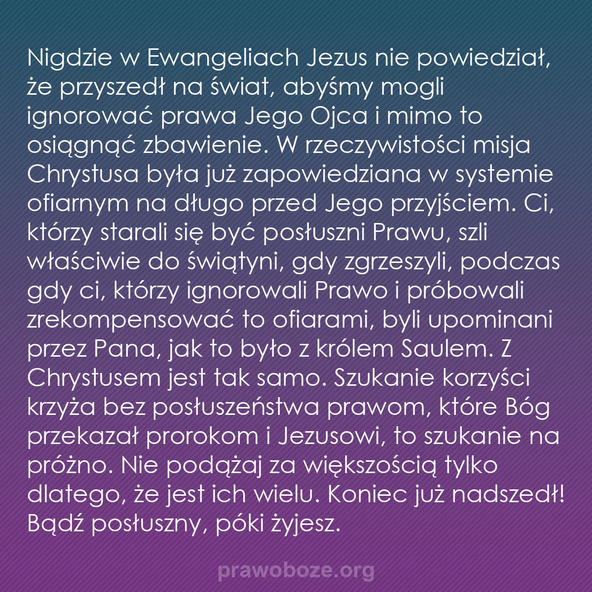 b0574 - Grafika o Prawie Bożym: Nigdzie w Ewangeliach Jezus nie powiedział, że przyszedł na...