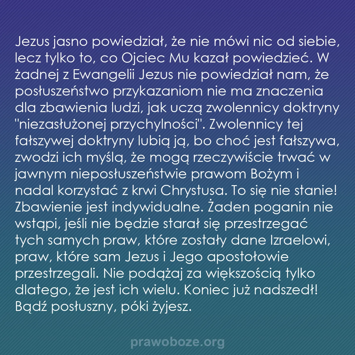 b0577 - Grafika o Prawie Bożym: Jezus jasno powiedział, że nie mówi nic od siebie, lecz tylko...