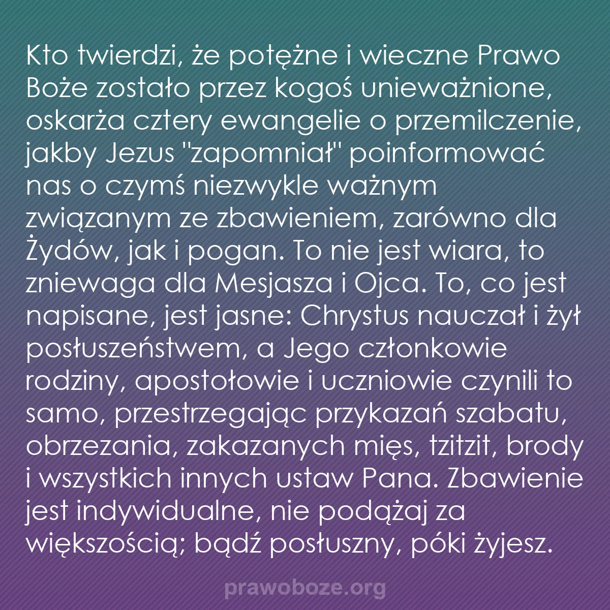 b0584 - Grafika o Prawie Bożym: Kto twierdzi, że potężne i wieczne Prawo Boże zostało przez...